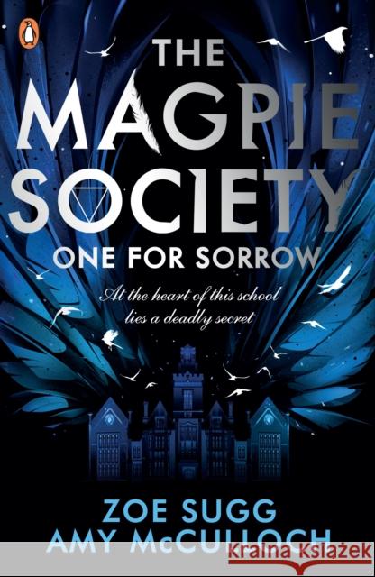 The Magpie Society: One for Sorrow Zoe Sugg 9780241402351 Penguin Random House Children's UK - książka