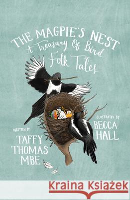 The Magpie's Nest: A Treasury of Bird Folk Tales Taffy Thomas 9781803994437 The History Press Ltd - książka