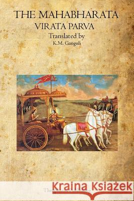 The Mahabharata: Virata Parva K. M. Ganguli 9781770832299 Theophania Publishing - książka