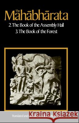 The Mahabharata, Volume 2: Book 2: The Book of Assembly; Book 3: The Book of the Forest Van Buitenen, J. A. B. 9780226846644 University of Chicago Press - książka