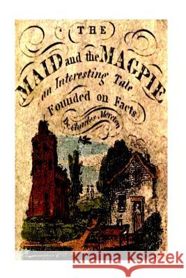 The Maid And The Magpie Moreton, Charles 9781478109662 Createspace - książka