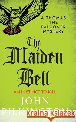 The Maiden Bell John Pilkington 9781806009220 Boldwood Books Ltd - książka