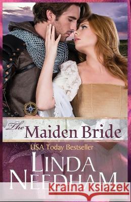 The Maiden Bride: A Castle Keep Romance Linda Needham   9781940904108 Big Scrumpy Press - książka