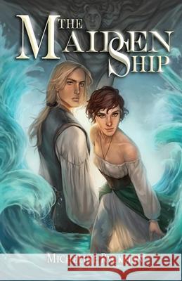 The Maiden Ship: Book 1 of 3 Micheline Ryckman 9780986937354 Whimsical Publishing - książka