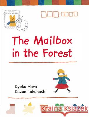 The Mailbox in the Forest Kazue Takahashi Kyoko Hara 9781940842530 Museyon - książka