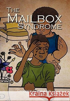The Mailbox Syndrome Derrick G. Arjune 9781456856847 Xlibris Corporation - książka