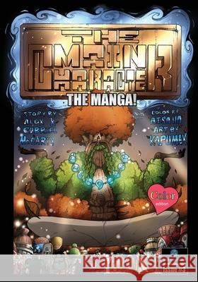 The Main Character! The Manga! 3: Color Edition Kapumax Omega Gabriel McCarty Aisa Ha 9781943733354 Sphere of Compassion - książka