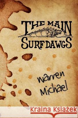 The Main Surf Dawgs Warren Michael 9781466269446 Createspace - książka