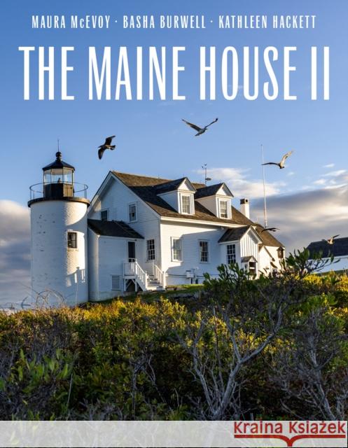 The Maine House II Kathleen Hackett 9780865654426 Vendome Press - książka