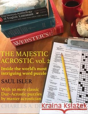 The Majestic Acrostic Volume 2 Charles A. Duerr Saul Isler 9780998479064 Pocamug Press - książka