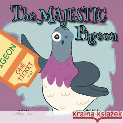 The Majestic Pigeon William Hart Amara Venayas Rodriguez  9781958302903 Lawley Enterprises LLC - książka