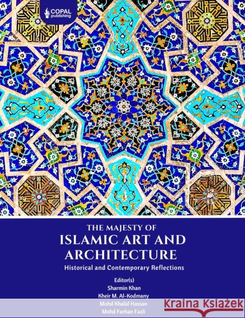 The Majesty of Islamic Art and Architecture  9789383419722 Copal Publishing - książka