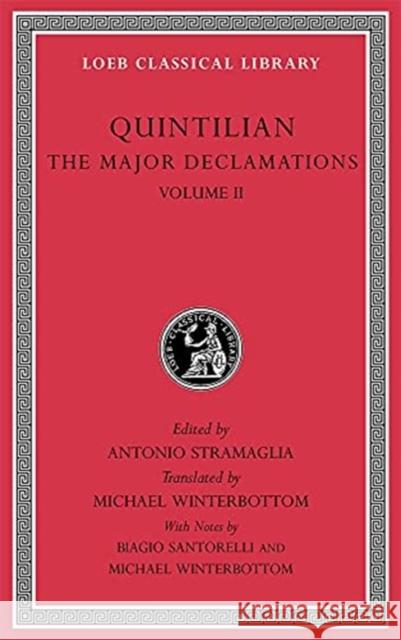 The Major Declamations, Volume II Quintilian                               Michael Winterbottom Biagio Santorelli 9780674997417 Harvard University Press - książka