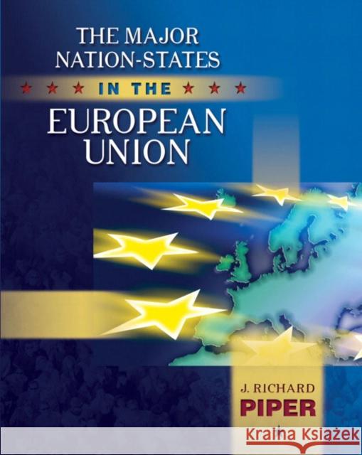 The Major Nation-States in the European Union Piper, J. Richard 9780321106421 Longman Publishing Group - książka