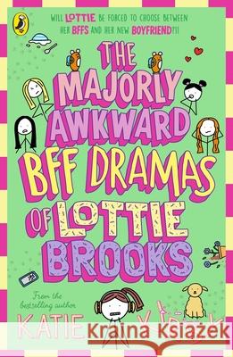 The Majorly Awkward BFF Dramas of Lottie Brooks Katie Kirby 9780241647264 Penguin Random House Children's UK - książka