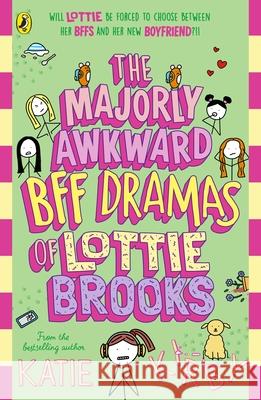 The Majorly Awkward BFF Dramas of Lottie Brooks Katie Kirby 9780241647400 Penguin Random House Children's UK - książka