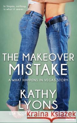 The Makeover Mistake Kathy Lyons 9781508882978 Createspace - książka