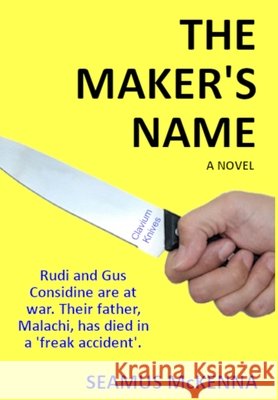 The Maker's Name Seamus McKenna 9781738541003 Audacity Publications - książka