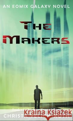 The Makers Christa Yelich-Koth 9781958105153 Cyk Publishing - książka