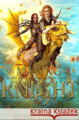 The Making in the Knight: An Epic Novel-in-Verse Fantasy Adventure Angharad Thompso 9780648070290 Little Whimsey Press - książka