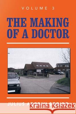 The Making of a Doctor Julius Adebiyi Sodipo 9781982283902 Balboa Press UK - książka