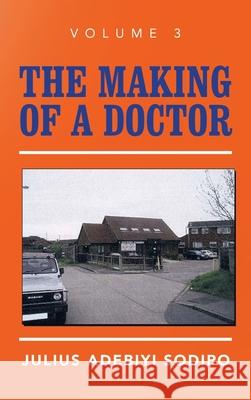 The Making of a Doctor Julius Adebiyi Sodipo 9781982283926 Balboa Press UK - książka