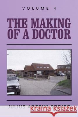 The Making of a Doctor Julius Adebiyi Sodipo 9781982284015 Balboa Press UK - książka