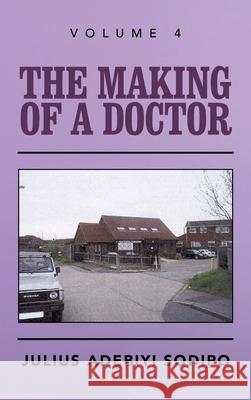 The Making of a Doctor Julius Adebiyi Sodipo 9781982284039 Balboa Press UK - książka