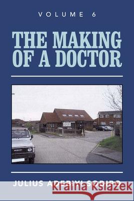 The Making of a Doctor Julius Adebiyi Sodipo 9781982284251 Balboa Press UK - książka