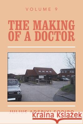 The Making of a Doctor Julius Adebiyi Sodipo 9781982284541 Balboa Press UK - książka