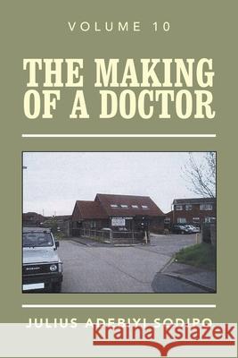 The Making of a Doctor Julius Adebiyi Sodipo 9781982284657 Balboa Press UK - książka