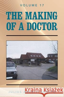 The Making of a Doctor Julius Adebiyi Sodipo 9781982284992 Balboa Press UK - książka