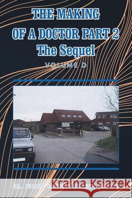 The Making of a Doctor Part 2: The Sequel Julius Adebiyi Akanni ?Odip? 9781982285555 Balboa Press UK - książka