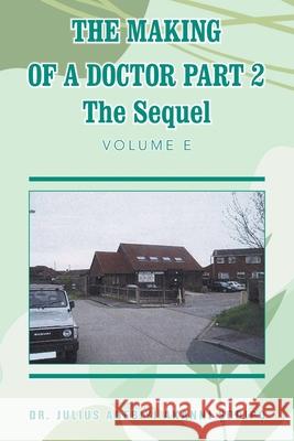 The Making of a Doctor Part 2: The Sequel Julius Adebiyi Akanni ?Odip? 9781982285586 Balboa Press UK - książka