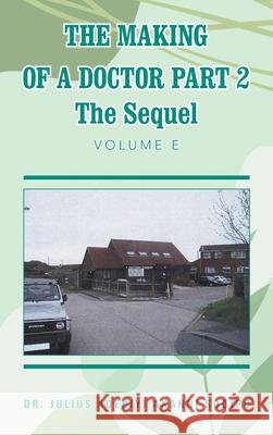 The Making of a Doctor Part 2: The Sequel Julius Adebiyi Akanni ?Odip? 9781982285609 Balboa Press UK - książka