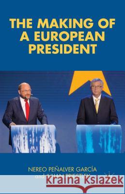 The Making of a European President Julian Priestley 9781137476739 Palgrave MacMillan - książka