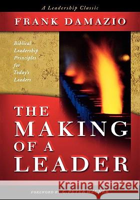 The Making of a Leader Frank Damazio 9780914936848 City Bible Publishing - książka