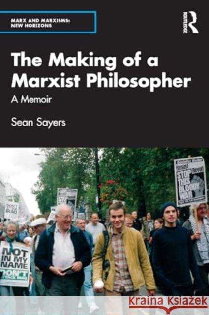 The Making of a Marxist Philosopher: A Memoir Sean Sayers 9781032778754 Routledge - książka