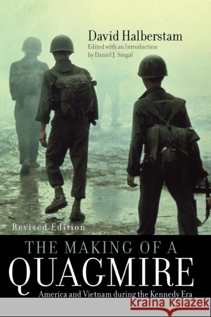 The Making of a Quagmire: America and Vietnam During the Kennedy Era Halberstam, David 9780742560086 Rowman & Littlefield Publishers - książka