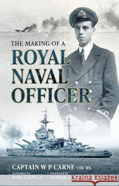 The Making of a Royal Naval Officer Mark Carne 9781913491598 Unicorn Publishing Group - książka