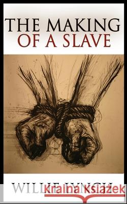 The Making of a Slave Willie Lynch 9781180562311 BN Publishing - książka