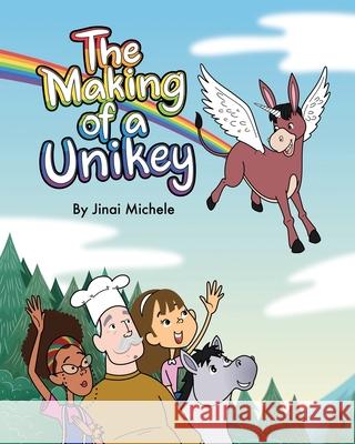 The Making of a Unikey Jinai Michele 9780996928243 Jinai Michele - książka