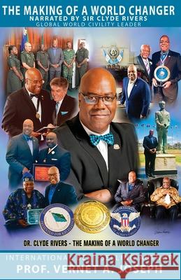 The Making of a World Changer: A Mentorship Guide for World Leaders Clyde River Vernet a. Joseph 9781952963902 Live 2 Produce - książka