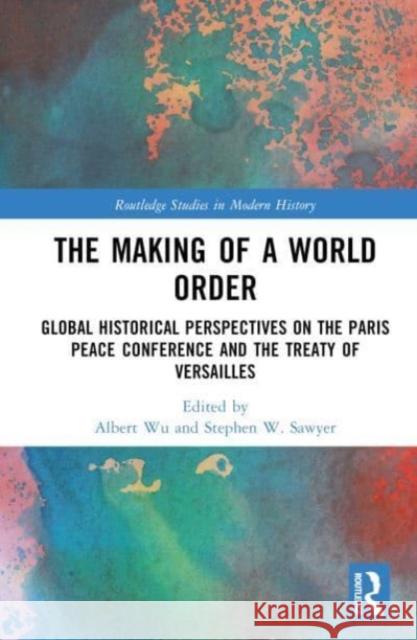 The Making of a World Order  9781032048871 Taylor & Francis Ltd - książka