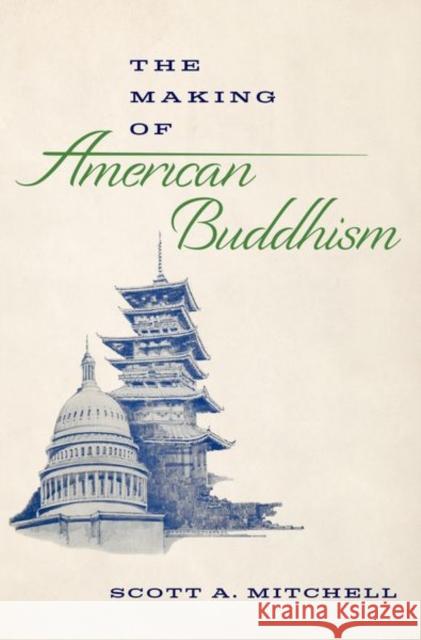 The Making of American Buddhism Mitchell 9780197641569 OUP USA - książka