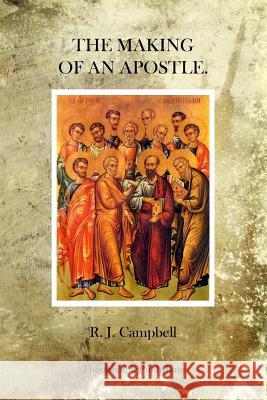 The Making of an Apostle R. J. Campbell 9781770833425 Theophania Publishing - książka