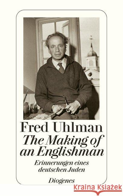 The Making of an Englishman : Erinnerungen eines deutschen Juden Uhlman, Fred Schmid, Manfred  9783257230185 Diogenes - książka