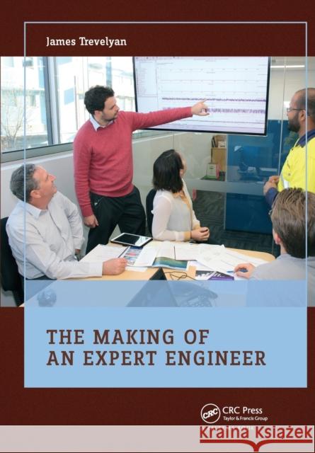 The Making of an Expert Engineer James Trevelyan 9780367576066 CRC Press - książka