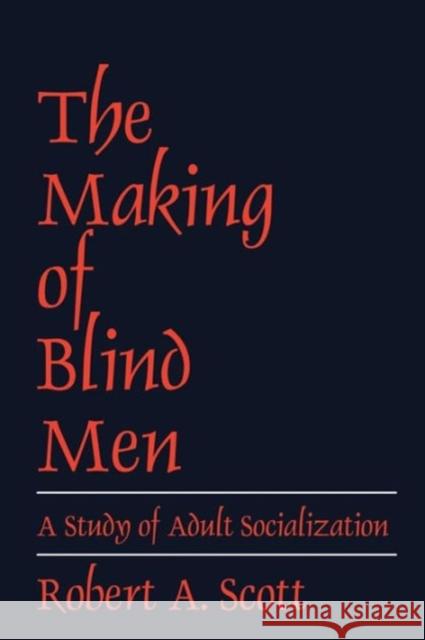 The Making of Blind Men Robert A. Scott 9780878556878 Transaction Publishers - książka