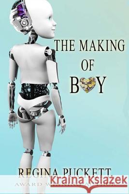 The Making of Boy Regina Puckett 9781515092902 Createspace - książka